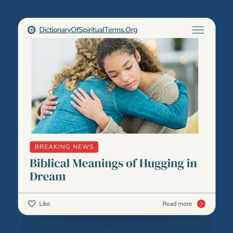 Biblical Meanings of Hugging in Dream